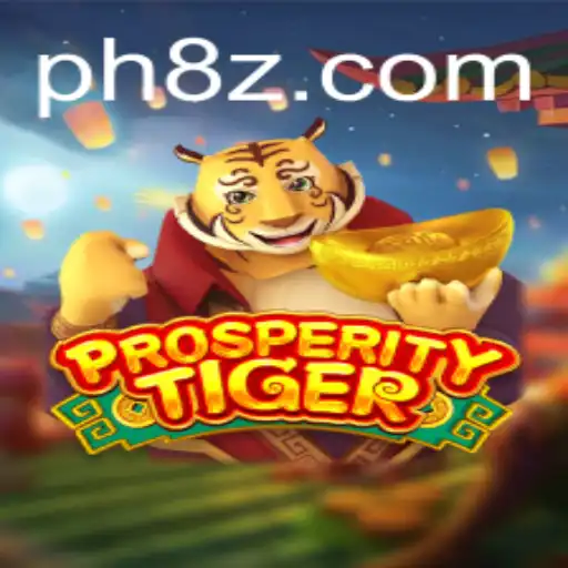 Discover the Exciting World of ProsperityTiger: A Thrilling New Adventure